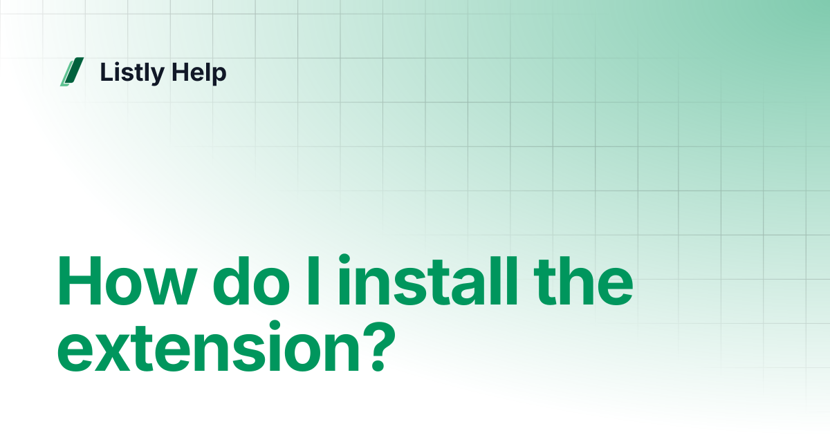 How do I install the extension? | Listly Help