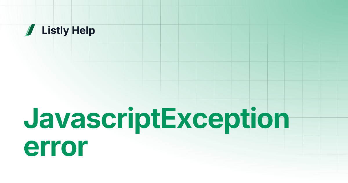 JavascriptException error | Listly Help